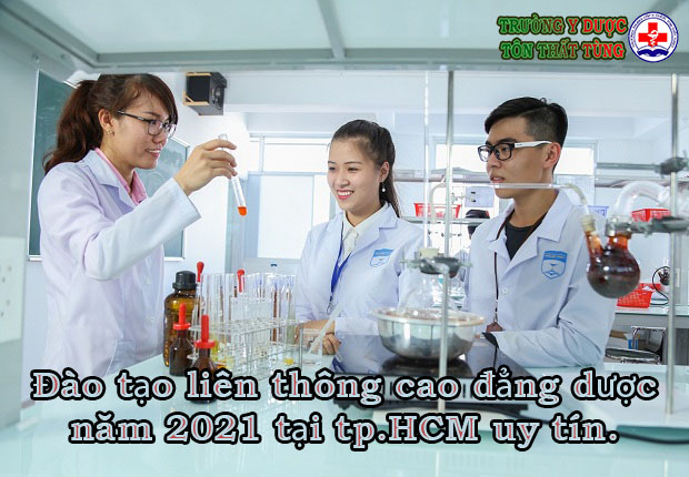 Đào tạo liên thông cao đẳng dược năm 2021 tại tp.HCM uy tín.