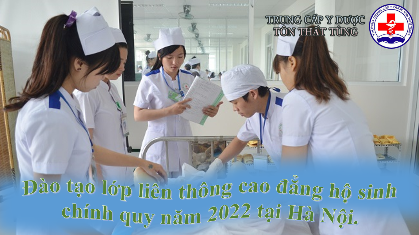 Đào tạo lớp liên thông cao đẳng hộ sinh chính quy năm 2022 tại Hà Nội.